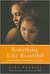 Something Like Beautiful One Single Mother's Story by Asha Bandele