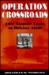 Operation Crossroads The Atomic Tests at Bikini Atoll by Jonathan M. Weisgall