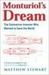 Monturiol's Dream The Extraordinary Story of the Submarine Inventor Who Wanted to Save the World by Matthew Stewart