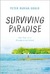 Surviving Paradise One Year on a Disappearing Island by Peter Rudiak-Gould