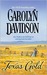 Texas Gold by Carolyn Davidson