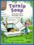 Turnip Soup by Lynne Born Myers