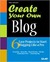 Create Your Own Blog by Tris Hussey