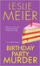 Birthday Party Murder (Lucy Stone Mystery, Book 9) by Leslie Meier