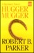 Hugger Mugger (Spenser, #27) by Robert B. Parker