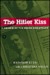 The Hitler Kiss A Memoir of the Czech Resistance (World War II) by Radomir Luza
