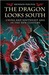 The Dragon Looks South China and Southeast Asia in the New Century by Bronson Percival
