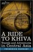 A RIDE TO KHIVA Travels and Adventures in Central Asia by Frederick Burnaby