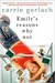 Emily's Reasons Why Not by Carrie Gerlach