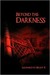 Beyond the Darkness (Darkness Series, #2) by Leonard D Hilley II
