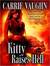 Kitty Raises Hell (Kitty Norville, #6) by Carrie Vaughn
