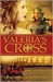 Valeria's Cross by Kathi Macias