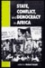 State, Conflict, and Democracy in Africa by Richard Joseph