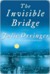 The Invisible Bridge by Julie Orringer