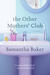 The Other Mothers' Club by Samantha Baker