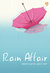 Rain Affair by Clara Canceriana