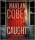 Caught by Harlan Coben