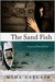 The Sand Fish A Novel from Dubai by Maha Gargash