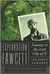 Exploration Fawcett Journey to the Lost City of Z by Percy Harrison Fawcett