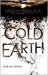 Cold Earth by Sarah Moss