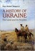 History of Ukraine The Land and Its Peoples by Paul Robert Magocsi