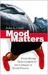 Mood Matters From Rising Skirt Lengths to the Collapse of World Powers by John L. Casti