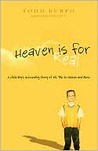 Heaven is for Real: A Little Boy's Astounding Story of His Trip to Heaven and Back
