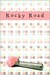 Rocky Road by Rose Kent