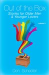 Out of the Box: Stories for Older Men & Younger Lovers (Volume 2)
