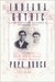 Indiana Gothic A Story of Adultery and Murder in an American Family by Pope Brock