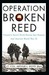 Operation Broken Reed by Arthur L Boyd