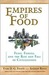 Empires of Food Feast, Famine, and the Rise and Fall of Civilization by Evan D.G. Fraser