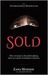 Sold One Woman's True Account of Modern Slavery by Zana Muhsen