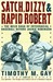 Satch, Dizzy, and Rapid Robert by Timothy Gay