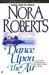 Dance Upon the Air (Three Sisters Island Trilogy Series #1) by Nora Roberts