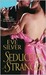 Seduced by A Stranger by Eve Silver
