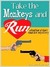 Take the Monkeys and Run (Barbara Marr Murder Mystery, #1) by Karen Cantwell