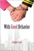 With Good Behavior by Jennifer Lane