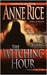 The Witching Hour by Anne Rice