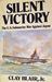 Silent Victory The U.S. Submarine War Against Japan (Volume 1) by Clay Blair Jr.
