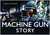 The Machine Gun Story by Chris McNab