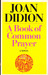 A Book of Common Prayer by Joan Didion