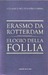 Elogio della follia by Erasmo da Rotterdam