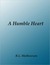 A Humble Heart (Hollywood Hearts Series) by R.L. Mathewson