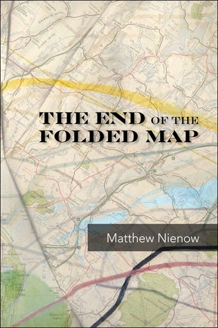 The End of the Folded Map by Matthew Nienow