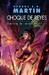 Choque de reyes (Canción de Hielo y Fuego, #2) by George R.R. Martin