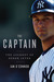 The Captain The Journey of Derek Jeter by Ian O'Connor