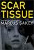 Scar Tissue by Marcus Sakey