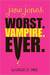 Jane Jones Worst. Vampire. Ever. by Caissie St. Onge