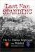 Last Man Standing The 1st Marine Regiment on Peleliu, September 15-21, 1944 by Dick Camp